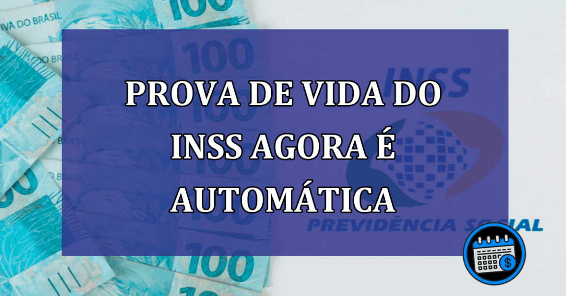 Prova de Vida do INSS agora é automática