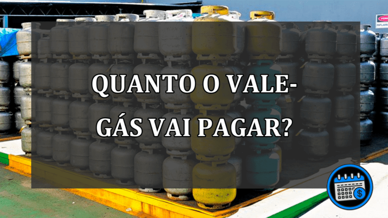 Vale-Gás: o benefício vai pagar o valor integral?