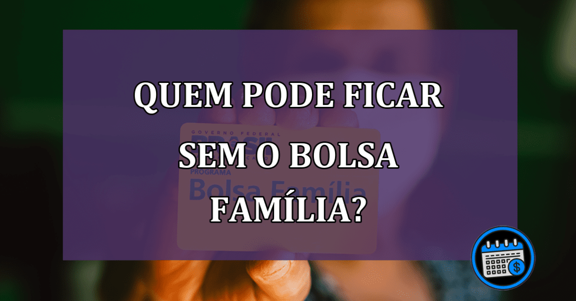 beneficiários bolsa família pente fino