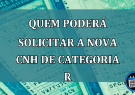 Quem podera solicitar a nova CNH de categoria R