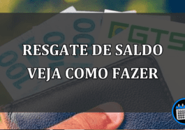 RESGATE DE SALDO VEJA COMO FAZER