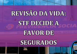 Revisao da Vida: STF decide a favor de segurados