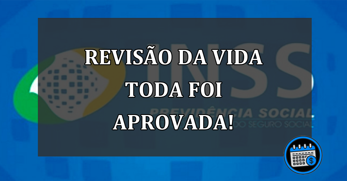 Revisão da vida toda foi aprovada, e agora?