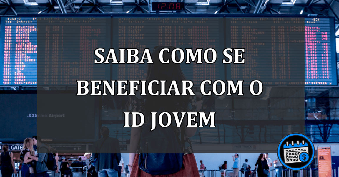 saiba como se beneficiar com o id jovem