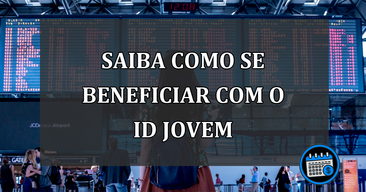 saiba como se beneficiar com o id jovem