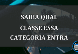 SAIBA QUAL CLASSE ESSA CATEGORIA ENTRA