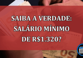 O Salário Mínimo de R$ 1.320 não entrará em vigor? É verdade?