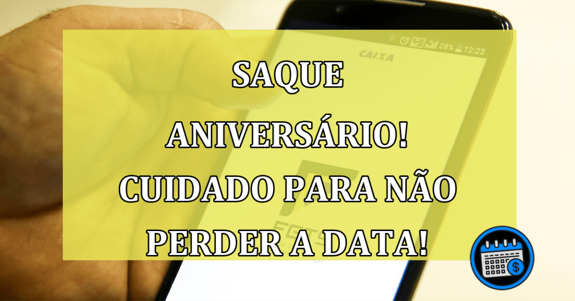 data limite saque aniversário