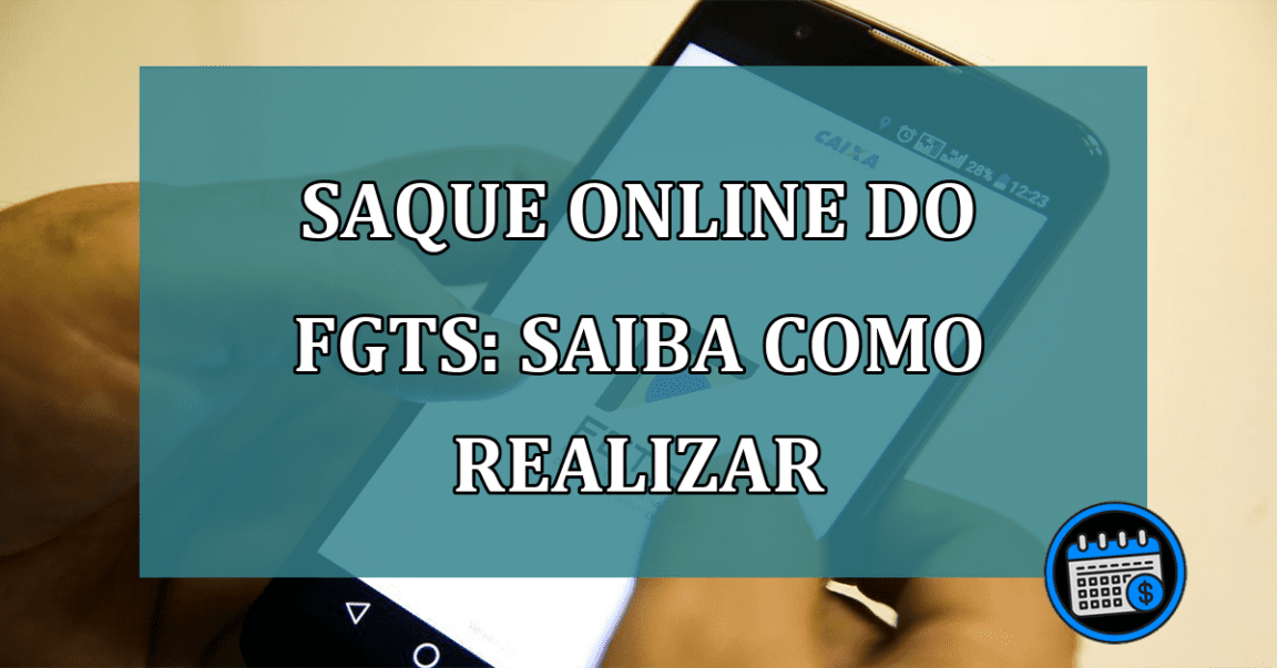 Saque online do FGTS: saiba como realizar