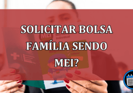 Solicitar Bolsa Família sendo MEI?