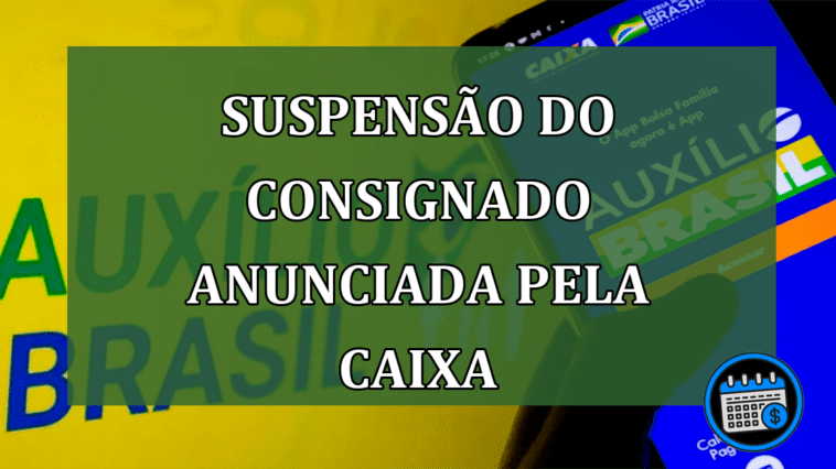 Suspensão do Consignado Anunciada Por Presidente da Caixa