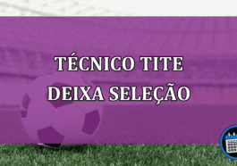 Técnico Tite deixa Seleção