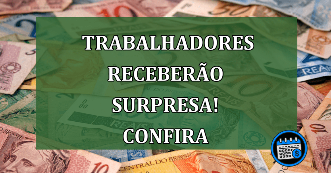 Nova surpresa para trabalhadores