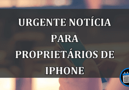 URGENTE notícia para proprietários de iPhone