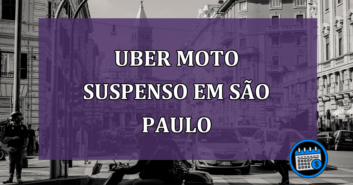 Uber Moto suspenso em São Paulo