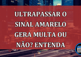 Ultrapassar o sinal amarelo gera multa ou não? Entenda