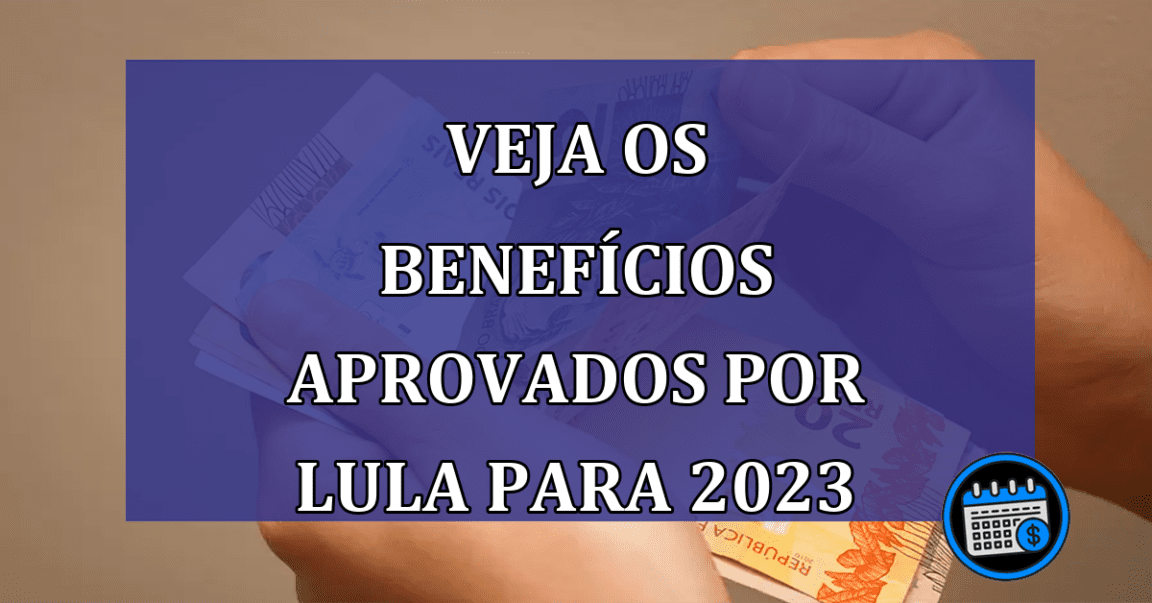 Benefícios aprovados para 2023