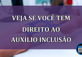 VEJA se você tem DIREITO ao Auxílio Inclusão