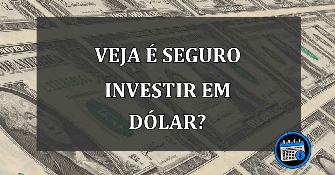 VEJA! É seguro investir em dólar? Saiba como diversificar sua carteira de investimentos