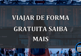 VIAJAR DE FORMA GRATUITA SAIBA MAIS