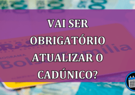 Vai ser obrigatorio atualizar o CadUnico?