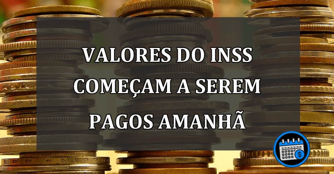 Valores ATUALIZADOS Do INSS Começam A Serem Pagos Amanhã.