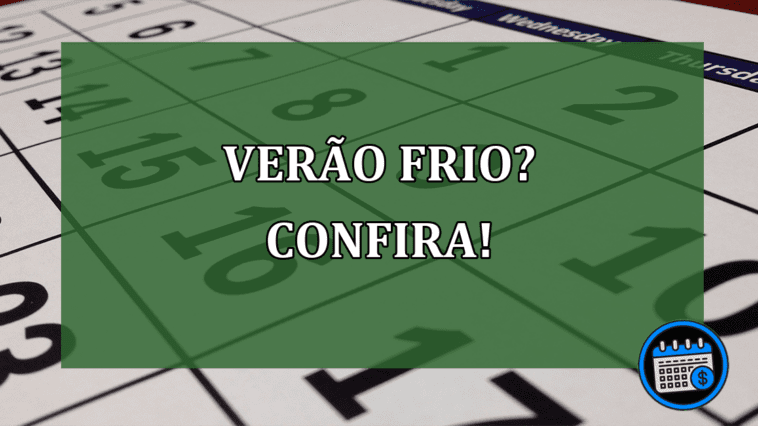 Temperaturas baixas em pleno verão? O que pode ser?