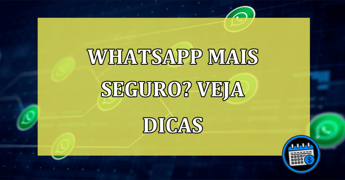 WhatsApp-mais-seguro-Veja-dicas