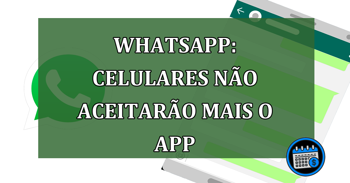 Whatsapp: celulares nao aceitarao mais o app