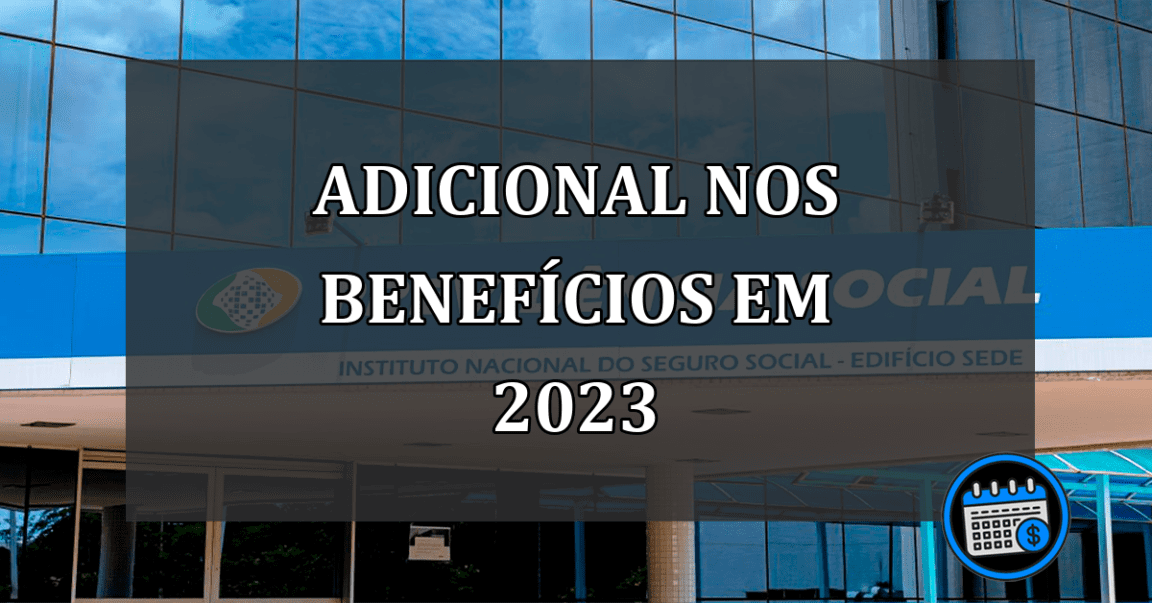 adicional nos benefícios em 2023