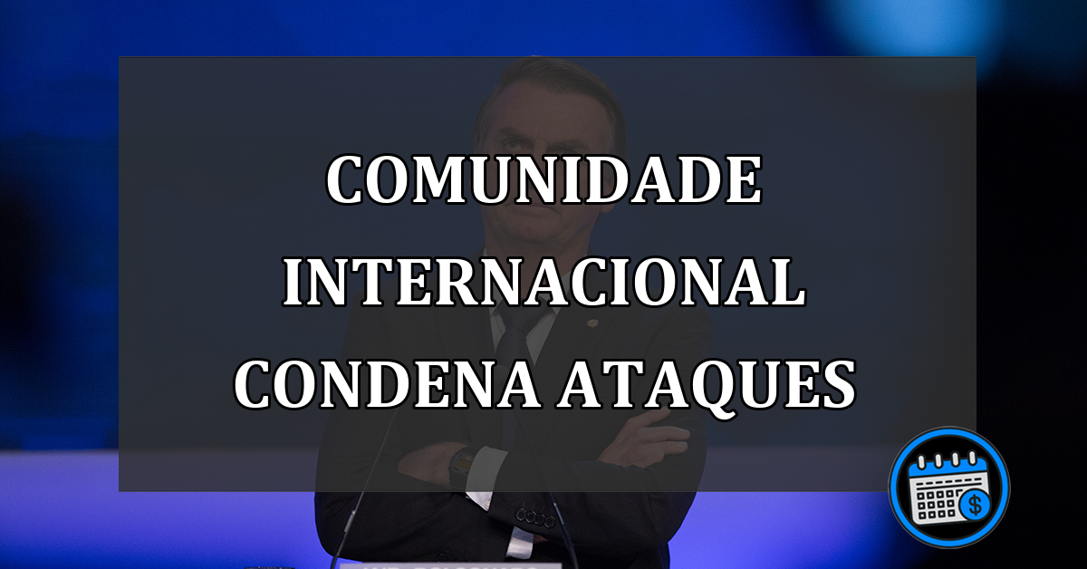 Comunidade internacional condena o 'Capitólio tupiniquim'