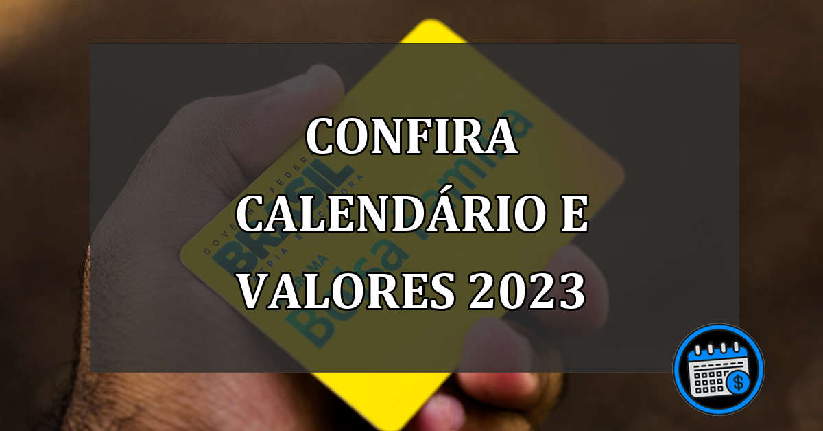 confira calendário e valores 2023