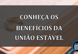 conheça os benefícios da união estável