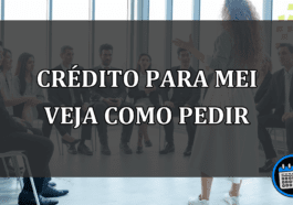 crédito para mei veja como pedir