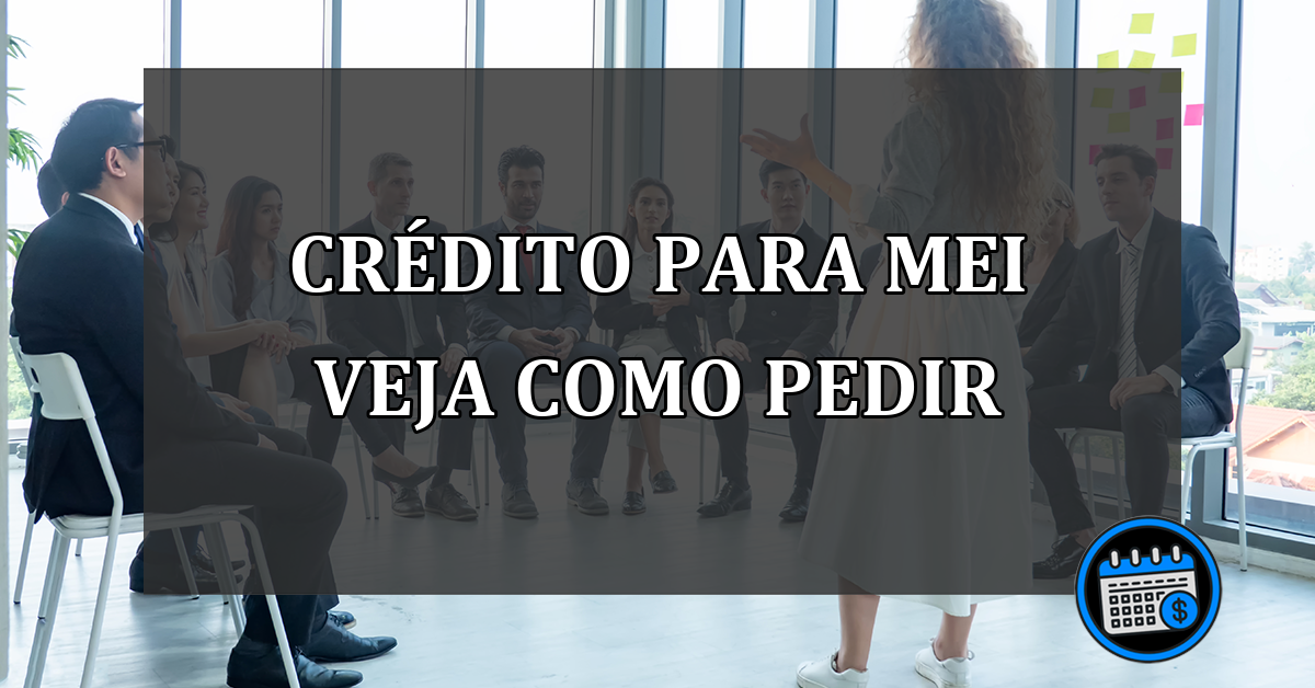 crédito para mei veja como pedir