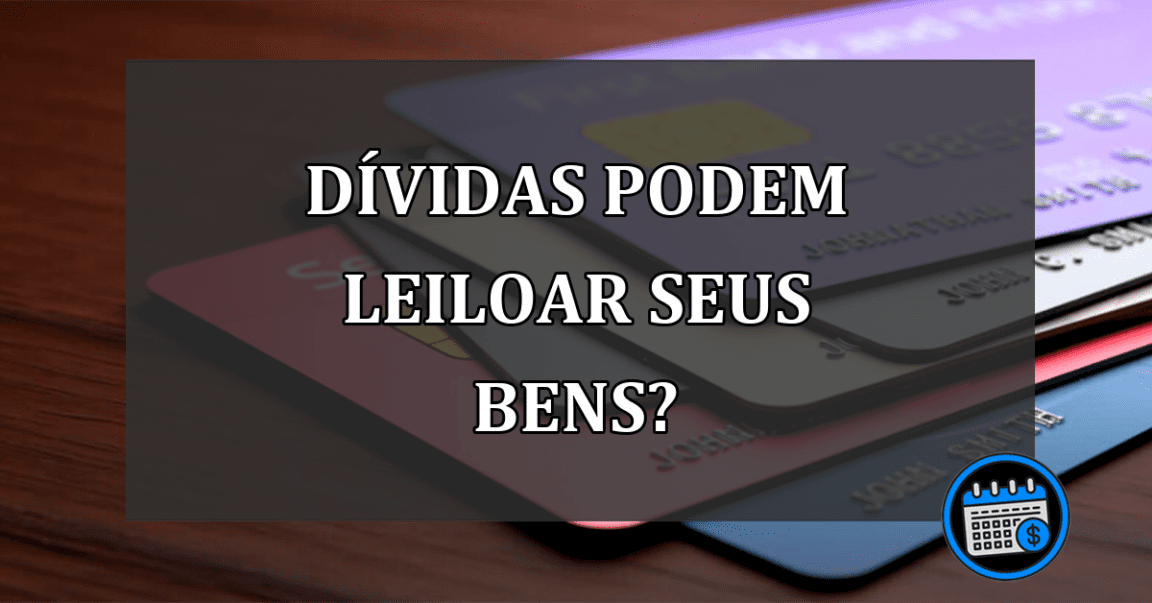 Dívidas em cartão de crédito pode penhorar seus bens?