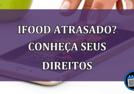 iFood atrasado? Conheça seus direitos