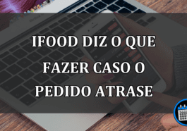 iFood diz o que fazer caso o pedido atrase