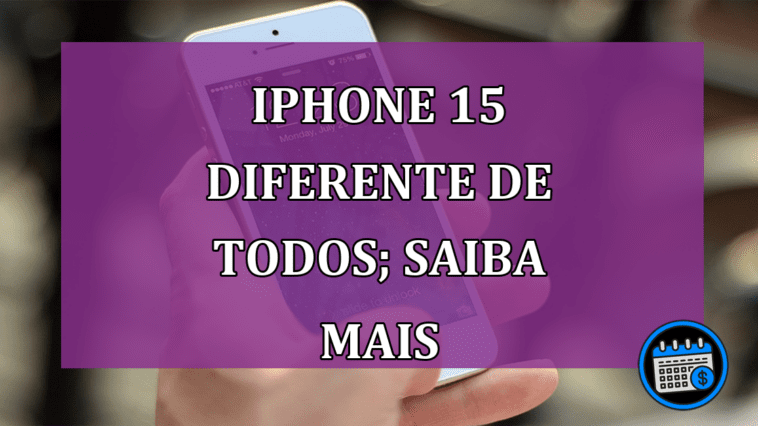 iPhone 15 diferente de todos que você já viu; saiba mais