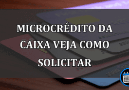 microcrédito da caixa veja como solicitar