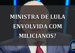 ministra de lula envolvida com milicianos?