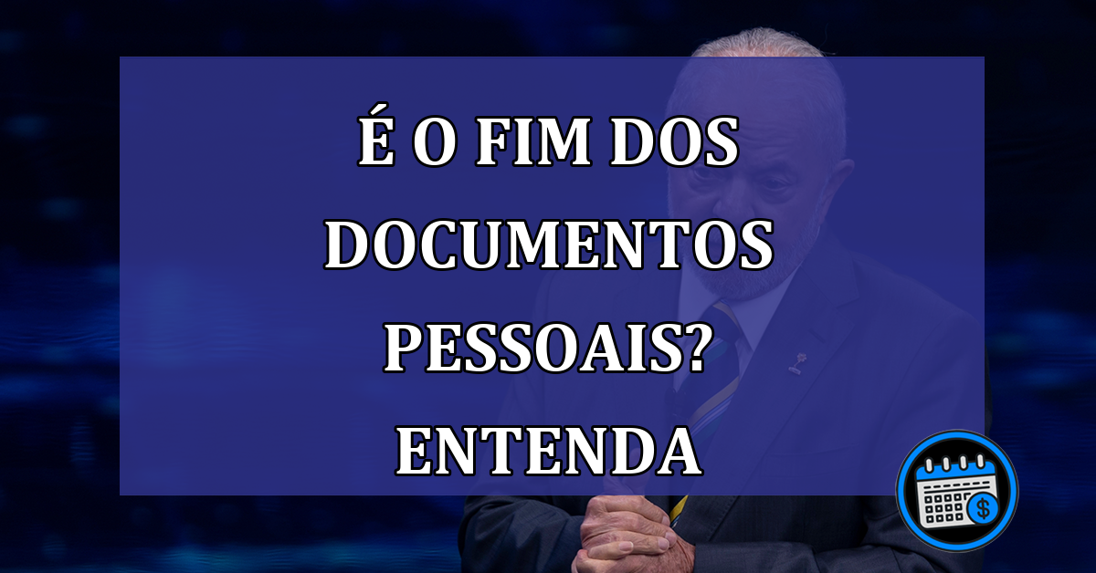 É o fim dos documentos pessoais? Entenda