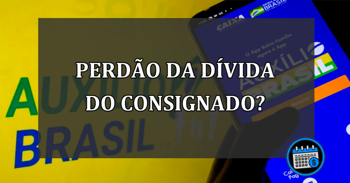 perdão da dívida do consignado?