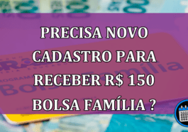 Receber adicional R$ 150, tem que fazer novo cadastro?