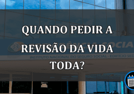 quando pedir a revisão da vida toda?