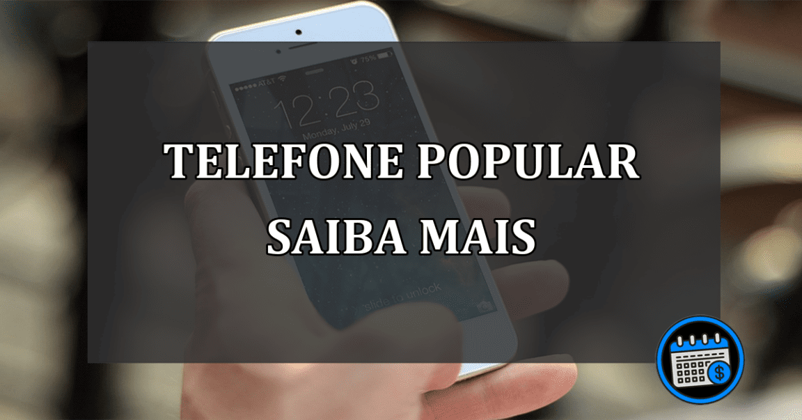 telefone popular saiba mais