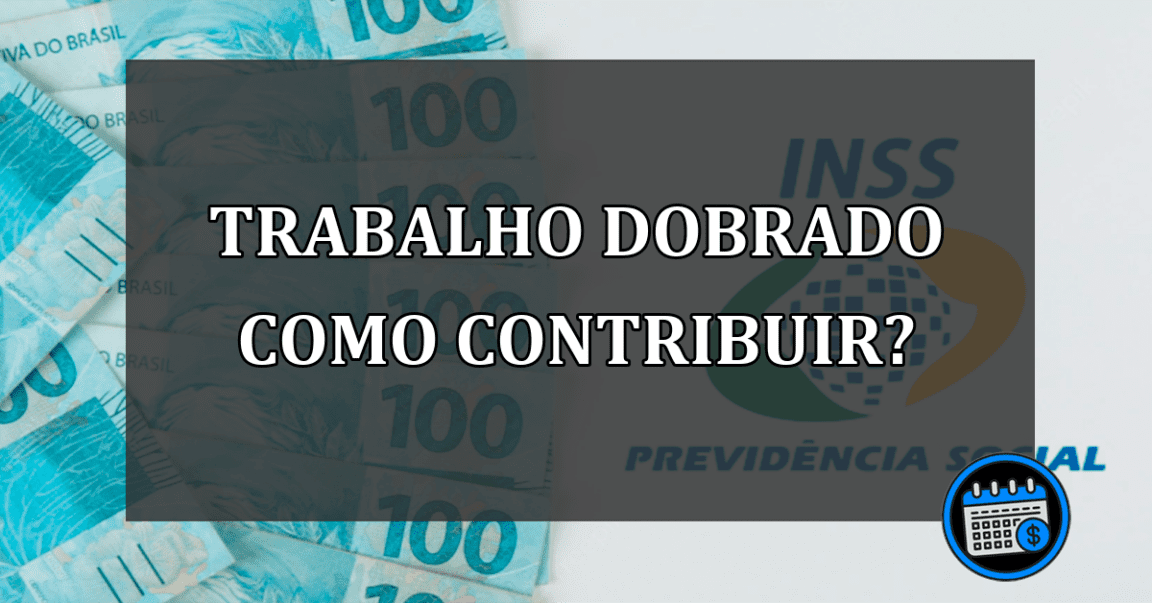 trabalho dobrado como contribuir?