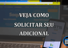 veja como solicitar seu adicional