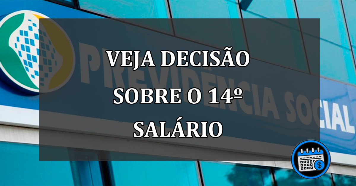 veja decisão sobre o 14º salário