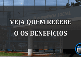 veja quem recebe o os benefícios